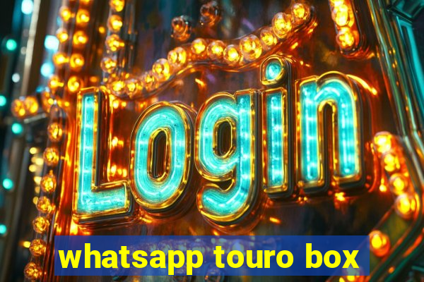 whatsapp touro box